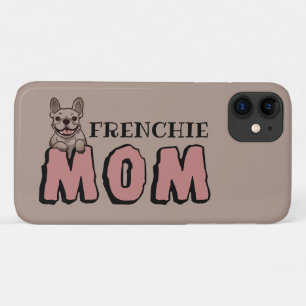 Frenchie Mum French Bulldog Lover iPhone 11 Case