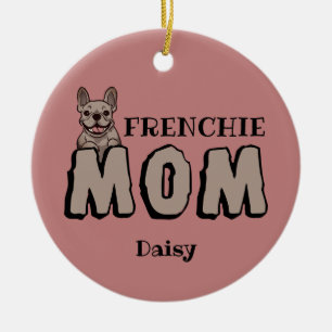 Frenchie Mum French Bulldog Lover Ceramic Tree Decoration