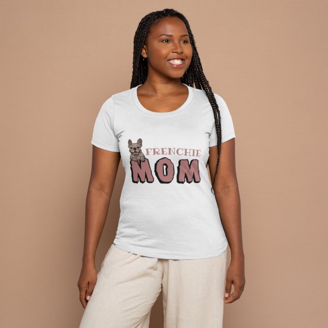 Frenchie Mum French Bulldog Lover T-Shirt (Creator Uploaded)