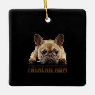 frenchie mum french bulldog mum gift ceramic ornament