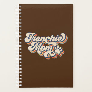 Frenchie Mum French Bulldog Mum Mother's Day Planner