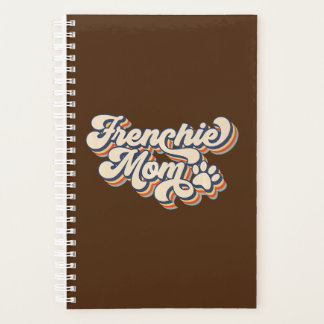 Frenchie Mum French Bulldog Mum Mother's Day Planner