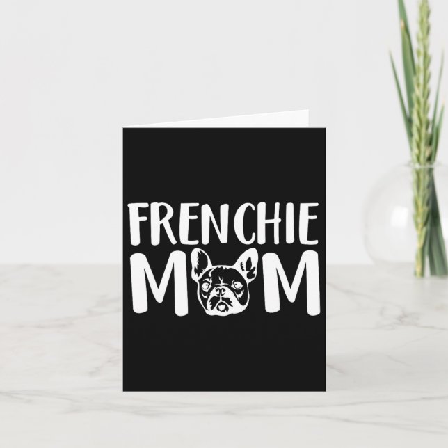 Frenchie Mum French Bulldog Pet Owner Dog Lover  Card (Front)