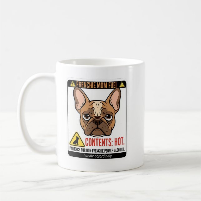 Frenchie Mum Fuel Warning Label Design Coffee Mug (Left)