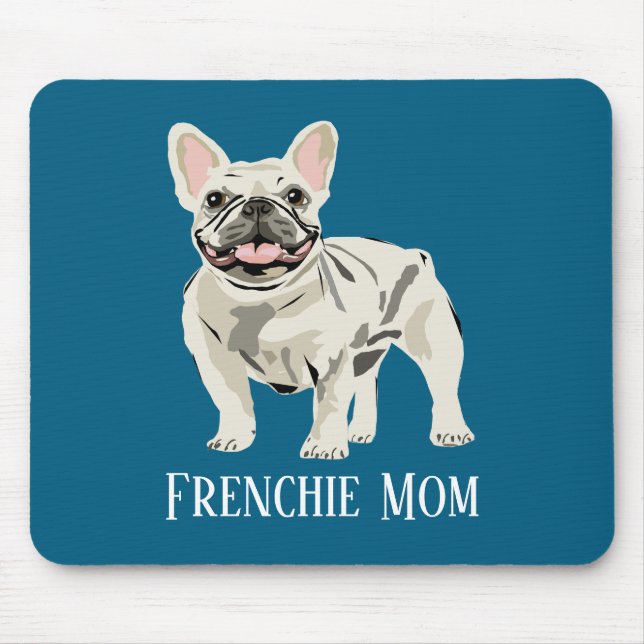 Frenchie Mum Mouse Mat (Front)