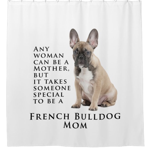 Frenchie Mum Shower Curtain (Front)