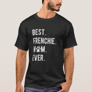 Frenchie Mum Womens Frenchie Mama French Bulldog T-Shirt