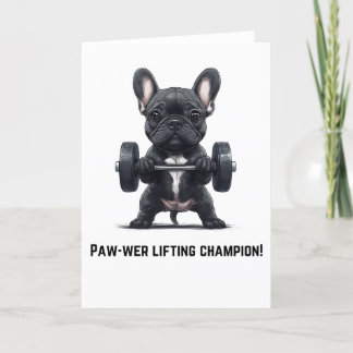 Frenchie Paw-wer Lifter Greetings Card