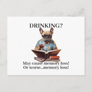 Frenchie Reading Drinking May Cause Memory Loss Postcard