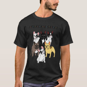 Frenchie Squad French Bulldog Team Dog T-Shirt