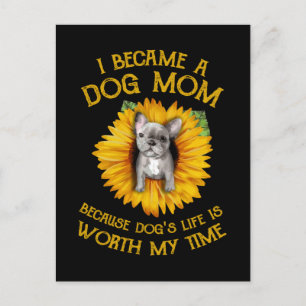 Frenchie Sunflower A Dog Mum Worth My Time Gift T- Postcard