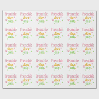 Frenchie Vibes Only Wrapping Paper