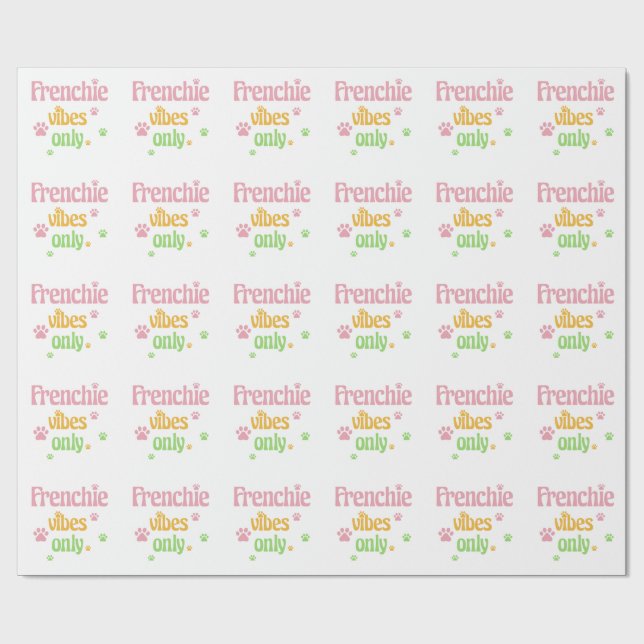 Frenchie Vibes Only Wrapping Paper (Flat)