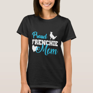 Frenchie  Womens Frenchie Mum  Cute French Bulldog T-Shirt