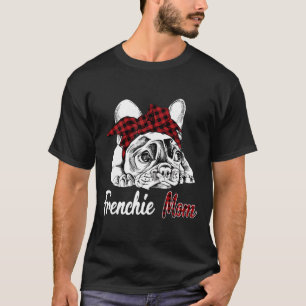 Frenchie  Womens Frenchie Mum French Bulldog With  T-Shirt