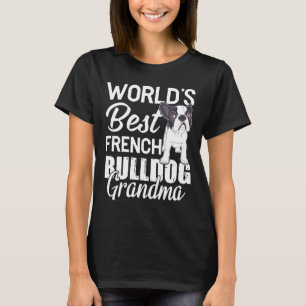 Frenchie  Womens Worlds Best French Bulldog Grandm T-Shirt