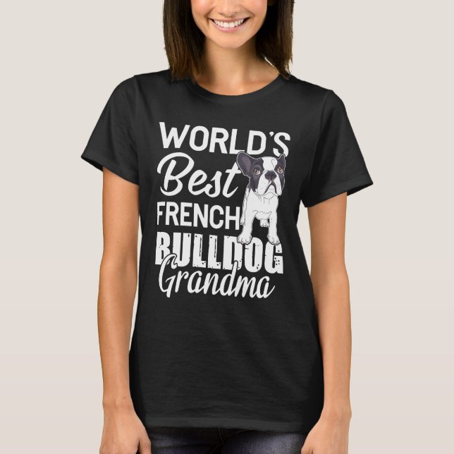 Frenchie  Womens Worlds Best French Bulldog Grandm T-Shirt (Front)