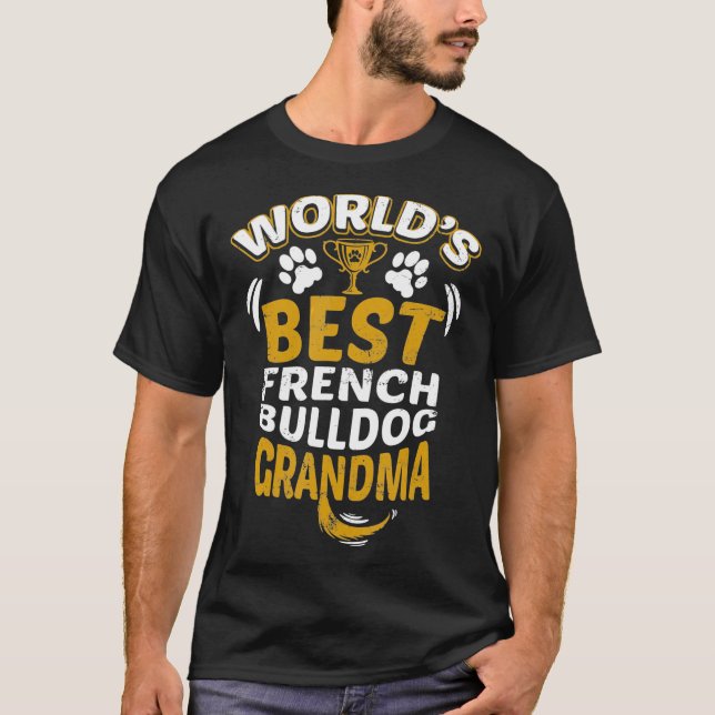 Frenchie  Worlds Best French Bulldog Grandma Grand T-Shirt (Front)