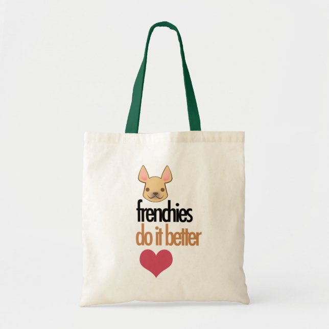 Frenchies Do It Better: tote bag (Front)