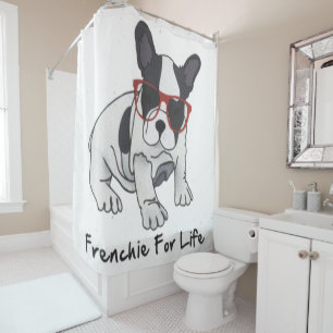 Frenchies For Life Shower Curtain