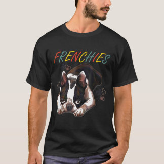   Frenchies French Bulldog     T-Shirt