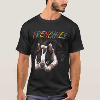 Frenchies French Bulldog T-Shirt