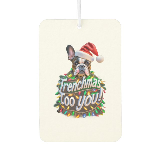 Frenchmas too you Bulldog Dog Tree Christmas Light Car Air Freshener (Front)