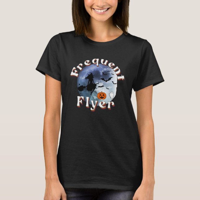 Frequent Flyer Halloween Witch Riding Broomstick T-Shirt (Front)