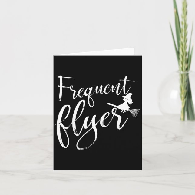 Frequent Flyer Witch Shirt Cute Funny Halloween Card (Front)