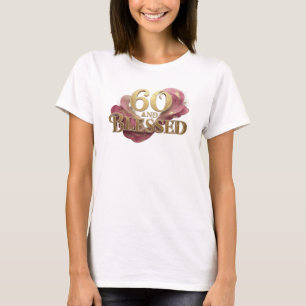 Fresh 60 AND BLESSED Art Design T-Shirt