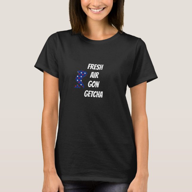 Fresh Air Gon Getcha T-Shirt (Front)
