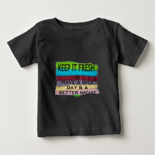 Fresh and Clean: Burst of Colour for a Fresh Start Baby T-Shirt