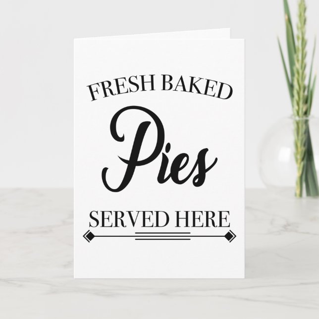 FRESH BAKED PIES SERVED HERE CARD (Front)