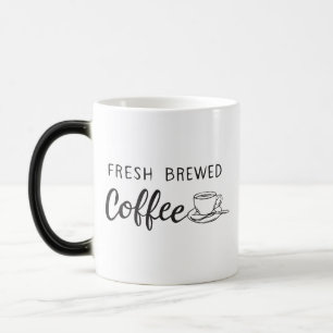 Fresh Brewed Coffee Magic Mug