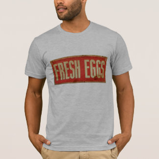 Fresh Eggs T-Shirt