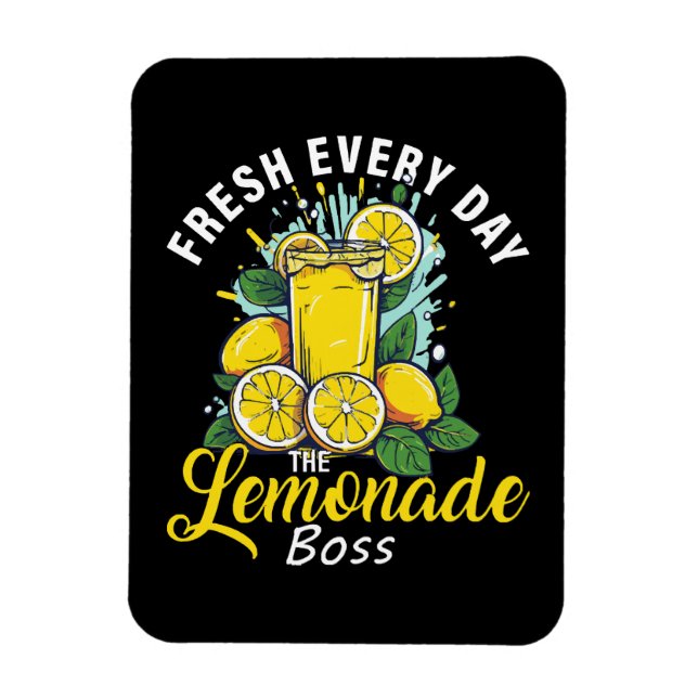 Fresh Every Day The Lemonade Boss Magnet (Vertical)