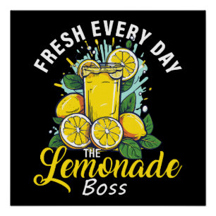 Fresh Every Day The Lemonade Boss Poster