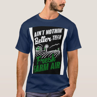 Fresh Farm Air T-Shirt