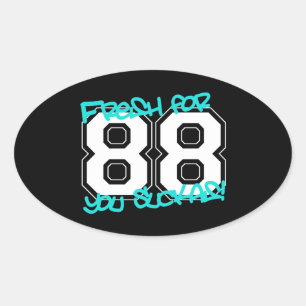 Fresh for '88 oval sticker
