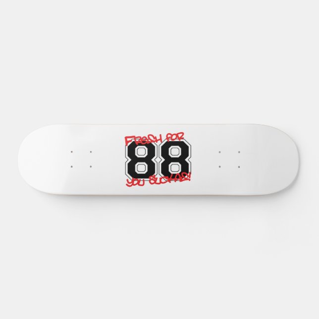 Fresh for '88 skateboard (Horz)