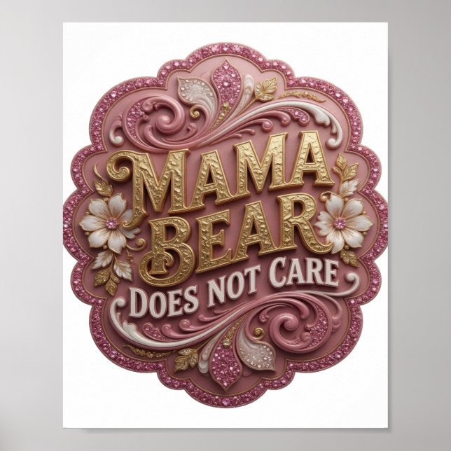 Fresh Gold MAMA BEAR DOES NOT CARE Poster (Front)