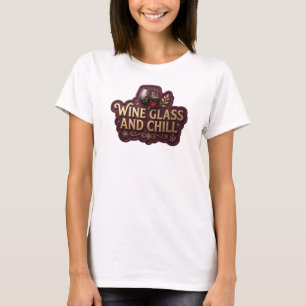Fresh Gold WINE GLASS AND CHILL Print T-Shirt