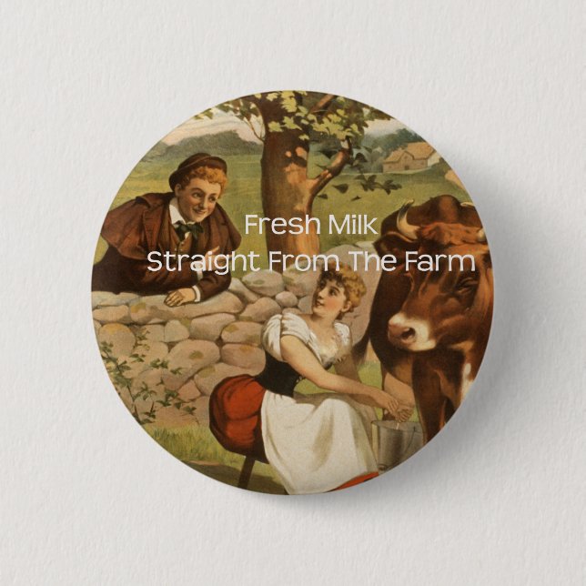 Fresh Milk Straight From the Farm 6 Cm Round Badge (Front)