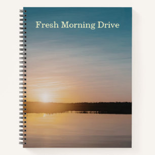 Fresh Morning Drive Scenic Lake Notebook