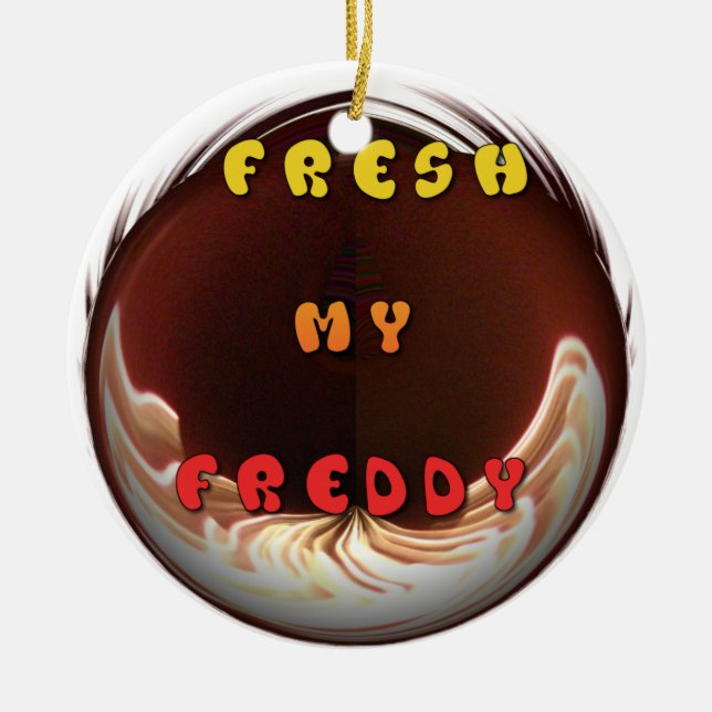 Fresh My Freddy Art Print Ceramic Tree Decoration (Front)