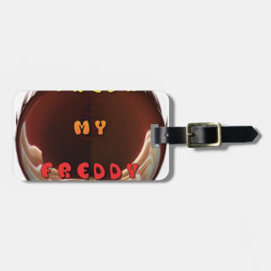 Fresh My Freddy Art Print Luggage Tag
