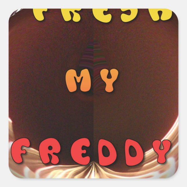 Fresh My Freddy Art Print Square Sticker (Front)