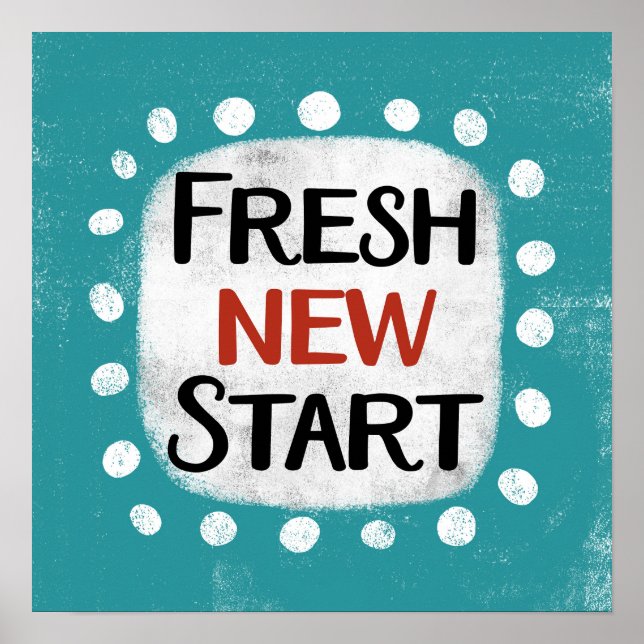 Fresh New Start Poster Wall Art (Front)