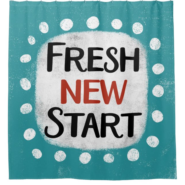 Fresh New Start Shower Curtain (Front)