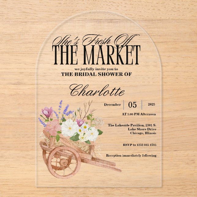 Fresh Off the Market Bridal Shower Floral Rustic Acrylic Invitations (Front)